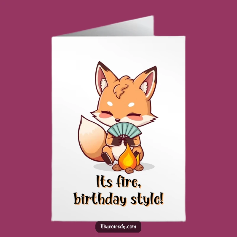 Free Printable Fox Fire Birthday Card: Funny Warm Wishes Downloadable