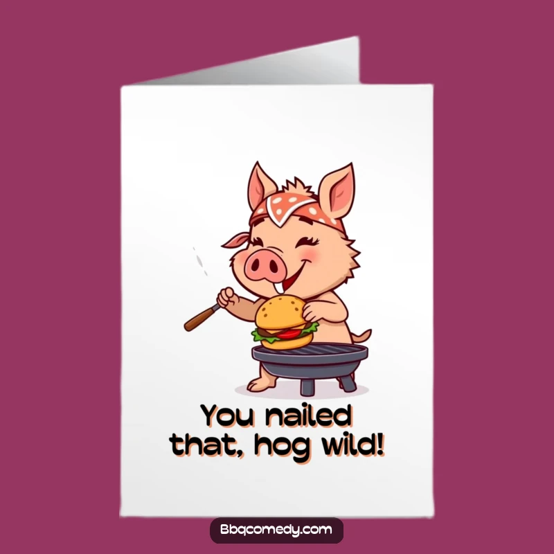 Free Printable Congrats Card: Boar Burger Flipper, Hilarious Success Downloadable Gift