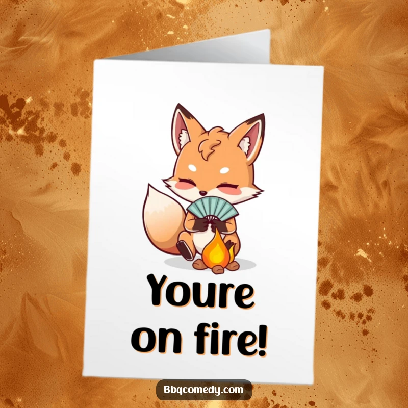 Funny free printable congratulations card: a determined fox fanning embers with a fan, symbolizing the start of something great.